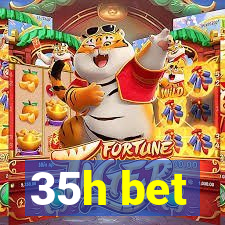 35h bet